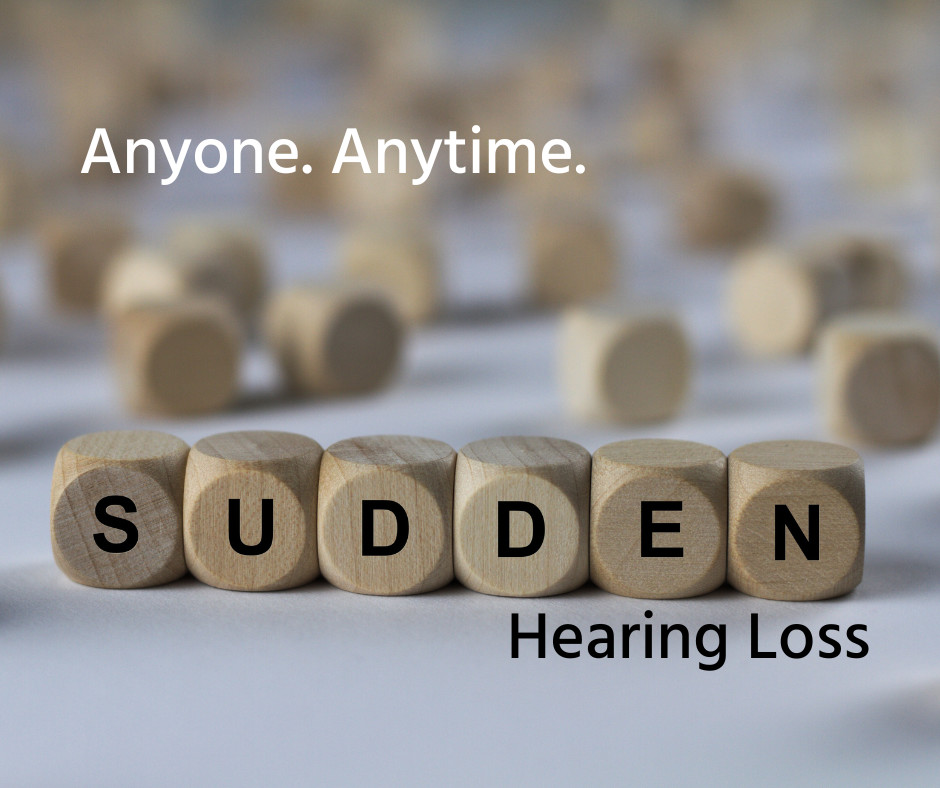 Sudden Hearing Loss anytime